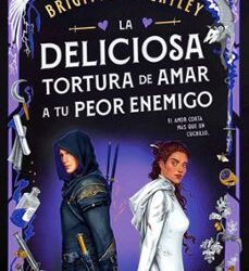 La deliciosa tortura de amar a tu peor enemigo
