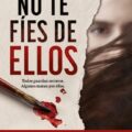 No te fíes de ellos
