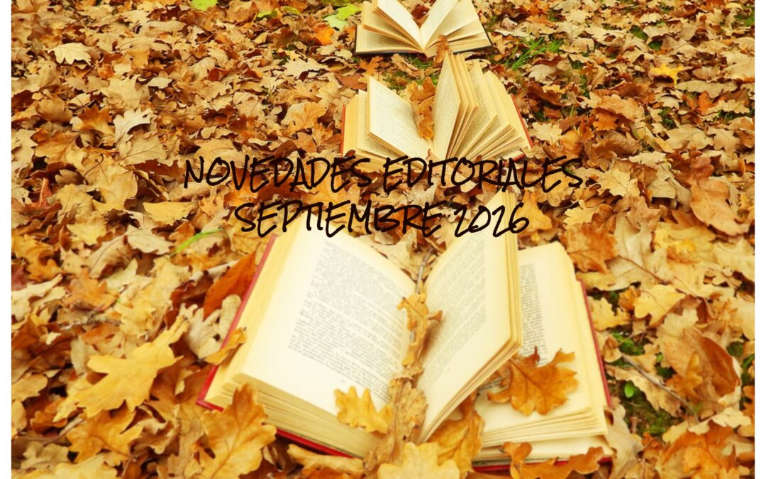 NOVEDADES EDITORIALES SEPTIEMBRE 2026