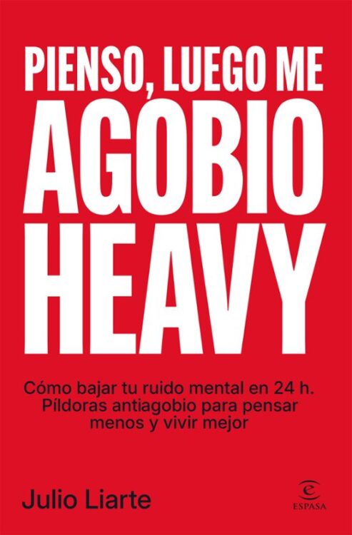 Pienso luego me agobio Pienso, luego me agobio