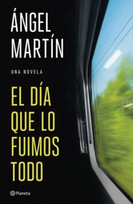 El dia que lo fuimos todo. Novedades editoriales octubre 2026