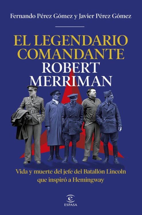 El legendario comandante Robert Merriman