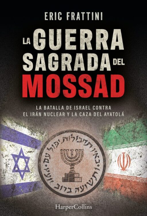 La Guerra Sagrada del Mossad La Guerra Sagrada del Mossad