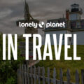 Lonely Planet anuncia su lista Best in Travel 2027