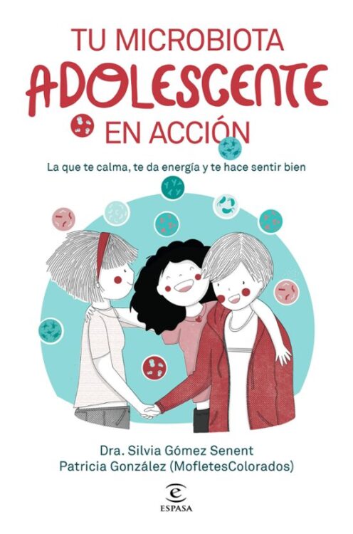 Tu microbiota adolescente en acción Tu microbiota adolescente en acción