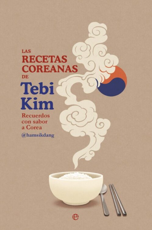 Las recetas coreanas de Tebi Kim Las recetas coreanas de Tebi Kim