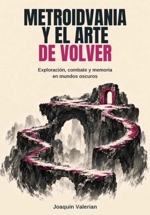 Metroidvania_y_el_arte_de_volver Metroidvania y el arte de volver