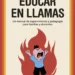 Educar en llamas