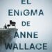 Viuelve Alfonso del Río con EL ENIGMA DE ANNE WALLACE
