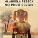 Mi abuela Rebeca no pudo elegir